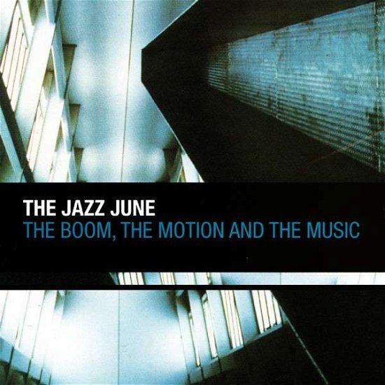 The Boom, the Motion and the Music - Jazz June - Music - UNIVERSAL WARNING - 0665776182253 - May 18, 2015