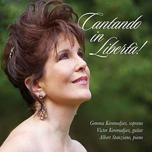 Cantando in Liberta - Gemma Keremedjiev - Musiikki - CD Baby - 0700261415253 - maanantai 1. joulukuuta 2014