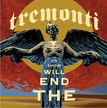 End Will Show Us How - Tremonti - Music - NAPALM - 0810166860253 - January 10, 2025