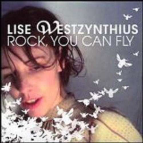 Cover for Lise Westzynthius · Rock, You Can Fly (CD) (2010)