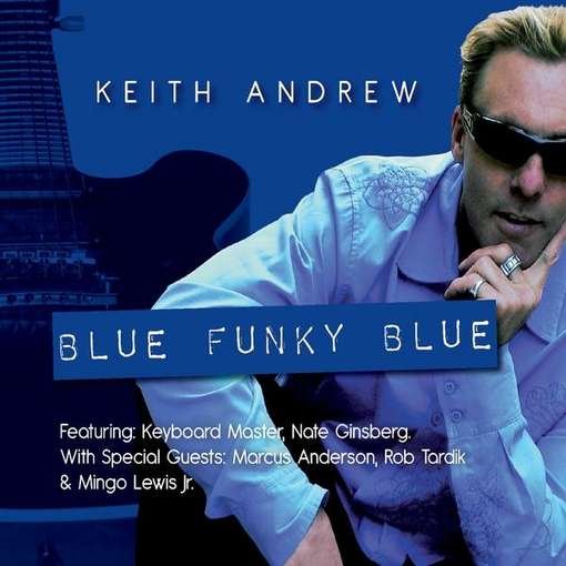 Blue Funky Blue - Keith Andrew - Musik - CLAY PASTE - 0884501550253 - 25. juni 2021