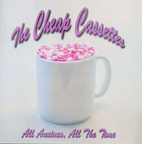 Cover for Cheap Cassettes · All Anxiousll the Time (CD) (2014)
