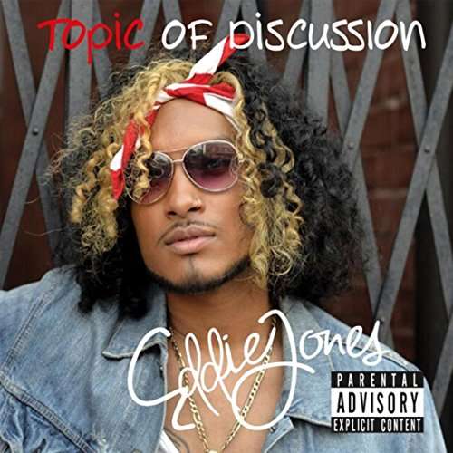 Cover for Eddie Jones · Topic of Discussion (CD) (2016)