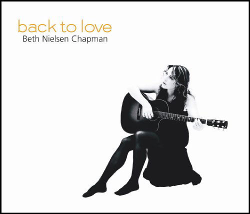 Cover for Beth Nielsen Chapman · Back To Love (CD) [Reissue edition] (2022)