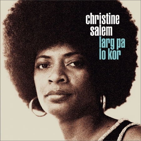 Cover for Christine Salem · Larg Pa Lo Kor (CD) (2016)