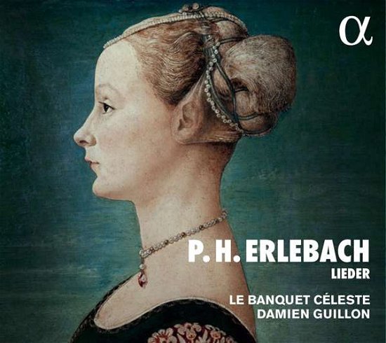 P.H. Erlebach: Lieder - Le Banquet Celeste / Damien Guillon - Musikk - ALPHA CLASSICS - 3760014197253 - 14. mai 2021