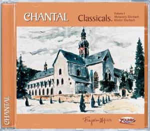 Cover for Chantal · Classicals Vol. 1: Monastery Eberbach (CD) (2010)