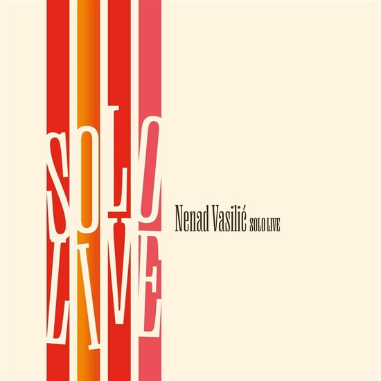 Cover for Nenad Vasilic · Solo Live (CD) [Digipak] (2024)