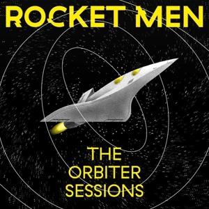 Cover for Rocket Men · The Orbiter Sessions (LP) (2024)