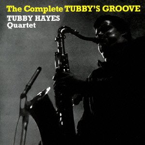 The Complete Tubby's Groove - Tubby Hayes - Musik - MASTERJAZZ RECORDS, OCTAVE - 4526180198253 - 20. maj 2015