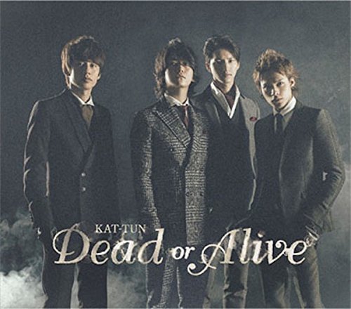 Cover for Kat-tun · Dead or Alive (CD) [Japan Import edition] (2015)