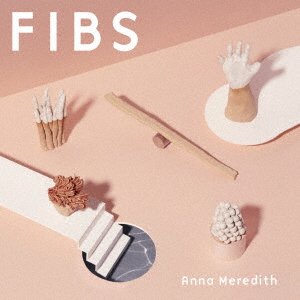 Cover for Anna Meredith · Fibs (CD) [Japan Import edition] (2019)