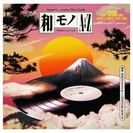 Cover for Wamono a to Z Vol. 3 - Japanese Light Mellow Funk · Wamono A To Z Vol. III - Japanese Light Mellow Funk. Disco &amp; Boogie 1978-1988 (Selected By DJ Yoshizawa Dynamite &amp; Chintam) (LP) (2021)