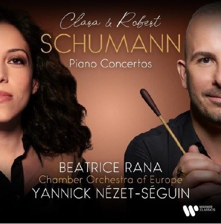 Cover for Beatrice Rana, Chamber Orchestra of Europe, Yannick Nézet-séguin · Clara Wieck-schumann &amp; Robert Schumann: Piano Concertos (CD) (2023)