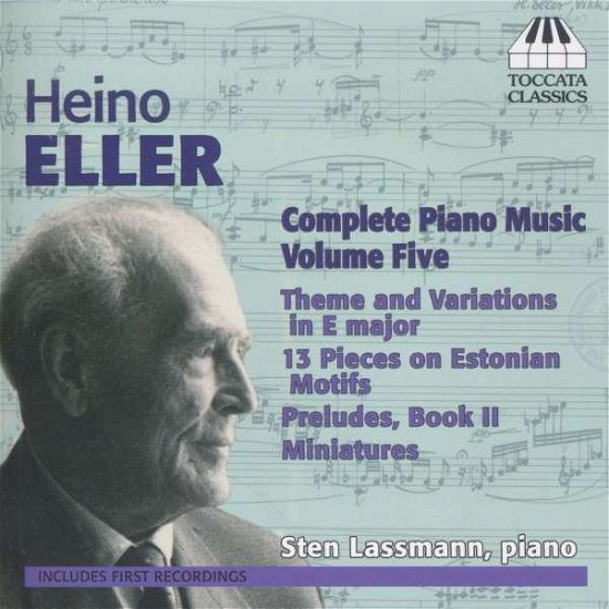 Complete Piano Works 5 - Eller / Lassmann - Musique - TOCCATA - 5060113442253 - 25 mars 2014