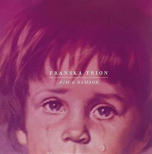 Cover for Franska Trion · Rim &amp; Ramsor (CD) (2013)