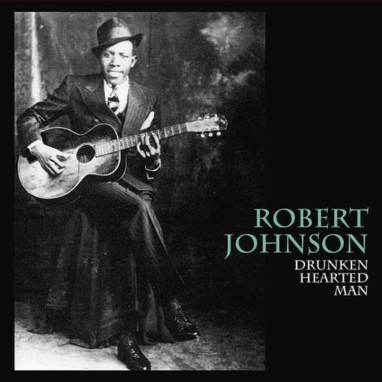 Drunken Hearted Man - Robert Johnson - Música - WAXLOVE - 8592735007253 - 24 de mayo de 2018