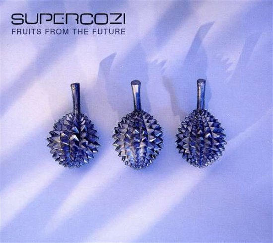 Cover for Supercozi · Supercozi - Fruits From The Future (uk) (CD) (2010)