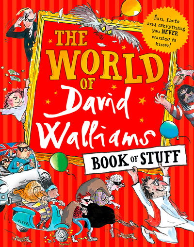 The World of David Walliams Book of Stuff: Fun, Facts and Everything You Never Wanted to Know - David Walliams - Kirjat - HarperCollins Publishers - 9780008293253 - torstai 14. kesäkuuta 2018