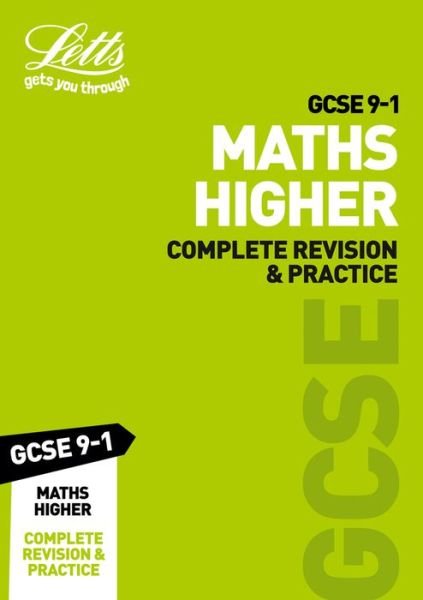 Cover for Letts GCSE · GCSE 9-1 Maths Higher Complete Revision &amp; Practice - Letts GCSE 9-1 Revision Success (Paperback Bog) (2020)