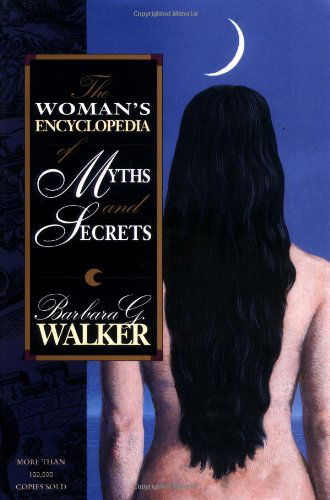 Cover for Barbara G. Walker · The Woman's Encyclopedia of Myths and Secrets (Paperback Book) (1983)