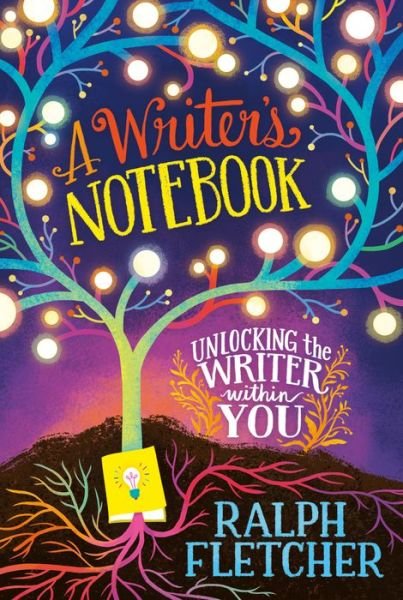 Cover for Ralph Fletcher · A Writer's Notebook: New and Expanded Edition: Unlocking the Writer within You (Paperback Book) (2023)