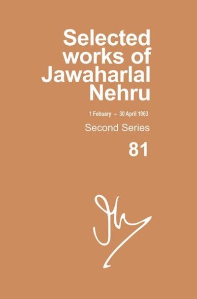 Cover for Selected Works Of Jawaharlal Nehru, Second Series, Vol 81: 1 February- 30 April 1963 (Gebundenes Buch) (2020)