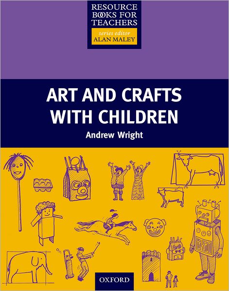 Cover for Andrew Wright · Art and Crafts with Children - Resource Books for Teachers (Taschenbuch) (2001)