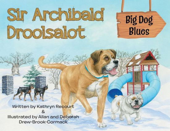 Cover for Kathryn Recourt · Sir Archibald Droolsalot - Big Dog Blues (Paperback Book) (2020)
