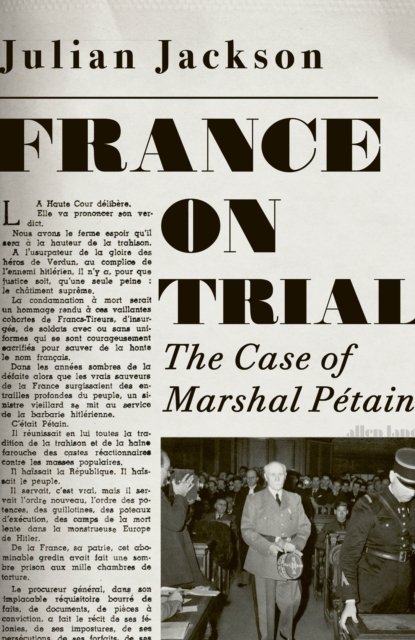Cover for Julian Jackson · France on Trial: The Case of Marshal Petain (Inbunden Bok) (2023)