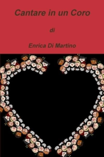 Cover for Enrica Di Martino · Cantare in un Coro (Paperback Bog) (2020)