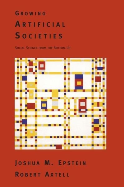 Cover for Joshua M. Epstein · Growing Artificial Societies: Social Science From the Bottom Up (Paperback Bog) (1996)