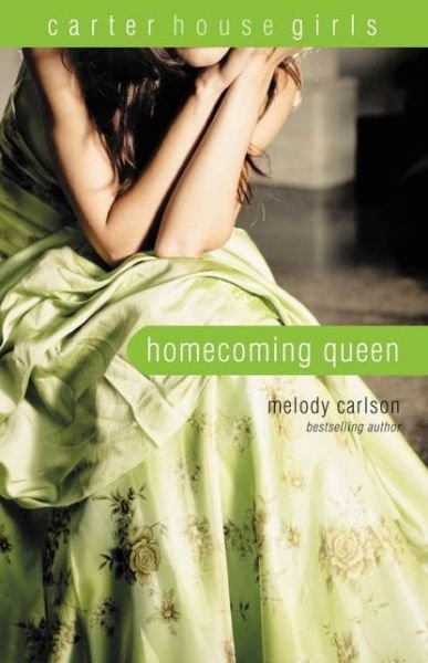 Cover for Melody Carlson · Homecoming Queen - Carter House Girls (Paperback Book) (2014)