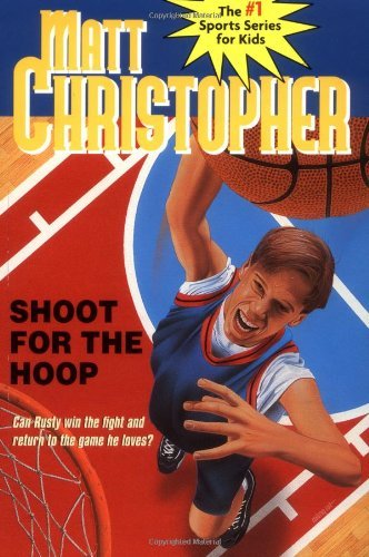 Cover for Matt Christopher · Shoot The Hoop (Innbunden bok) [Revised edition] (1996)
