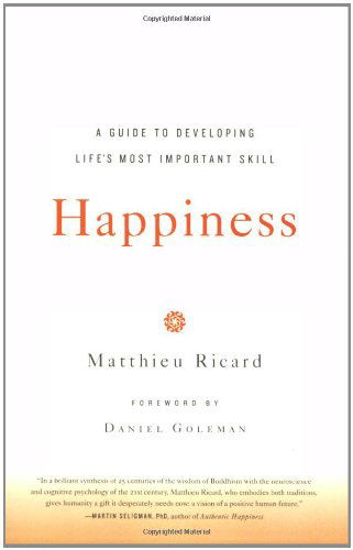 Happiness - Matthieu Ricard - Bøker - Little, Brown and Company - 9780316167253 - 2007