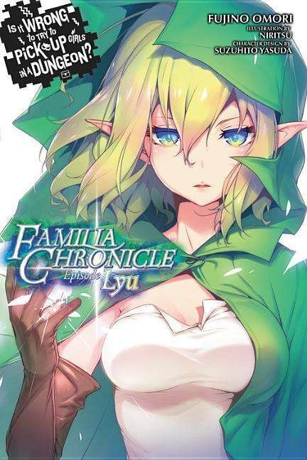 Cover for Fujino Omori · Is It Wrong to Try to Pick Up Girls in a Dungeon? Familia Chronicle, Volume 1 (light novel): Episode Lyu (Pocketbok) (2018)