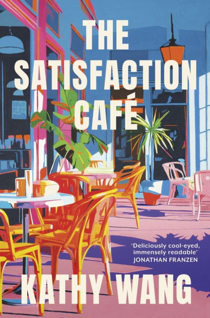 Cover for Kathy Wang · The Satisfaction Cafe (Inbunden Bok) (2025)