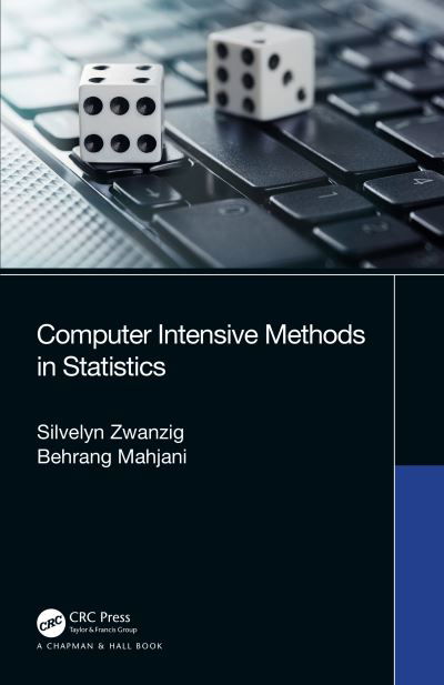 Cover for Zwanzig, Silvelyn (Uppsala University, Sweden) · Computer Intensive Methods in Statistics (Hardcover Book) (2019)