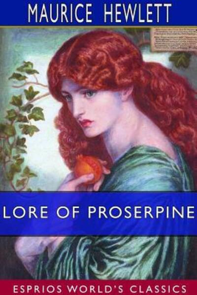 Cover for Maurice Hewlett · Lore of Proserpine (Taschenbuch) (2024)