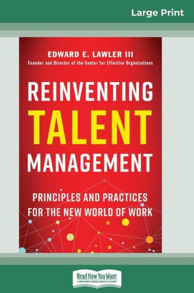 Reinventing Talent Management: Principles and Practices for the New World of Work (16pt Large Print Edition) - Edward E Lawler - Bøger - ReadHowYouWant - 9780369314253 - 15. maj 2017