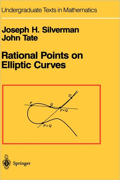 Cover for Joseph H. Silverman · Rational Points on Elliptic Curves - Undergraduate Texts in Mathematics (Hardcover Book) [1st Ed. 1992. Corr. 2nd Printing 1994 edition] (1992)