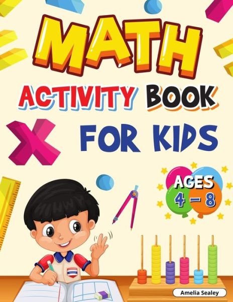 Cover for Amelia Sealey · Math Activity Book for Kids Ages 4-8 (Bok) (2021)