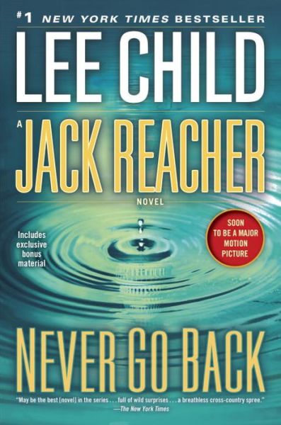 Cover for Lee Child · Jack Reacher : Never Go Back A Jack Reacher Novel (Paperback Book) (2016)