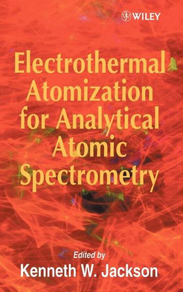 Cover for KW Jackson · Electrothermal Atomization for Analytical Atomic Spectrometry (Hardcover bog) (1999)