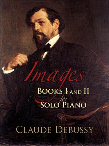 Cover for Classical Piano Sheet Music · Images: Books I and II for Solo Piano (Dover Music for Piano) (Bks. 1 and 2) (Paperback Book) (2007)