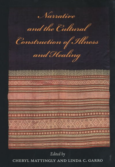 Cover for Mattingly · Narrative and the Cultural Construction of Illness and Healing (Paperback Book) (2001)