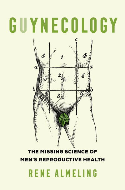 Cover for Rene Almeling · GUYnecology: The Missing Science of Men's Reproductive Health (Paperback Book) (2020)