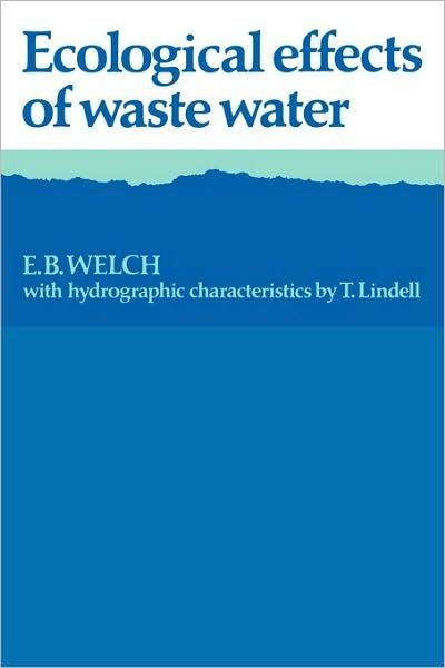 Cover for Welch, E. B. (University of Washington) · Ecological Effects of Waste Water (Paperback Book) (1980)