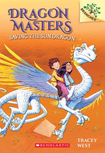 Cover for Tracey West · Saving the Sun Dragon: A Branches Book (Dragon Masters #2) - Dragon Masters (Paperback Book) (2014)