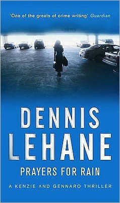 Prayers For Rain - Dennis Lehane - Libros - Transworld Publishers Ltd - 9780553818253 - 1 de septiembre de 2006